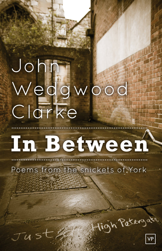In Between: Poems from the Snickets of York