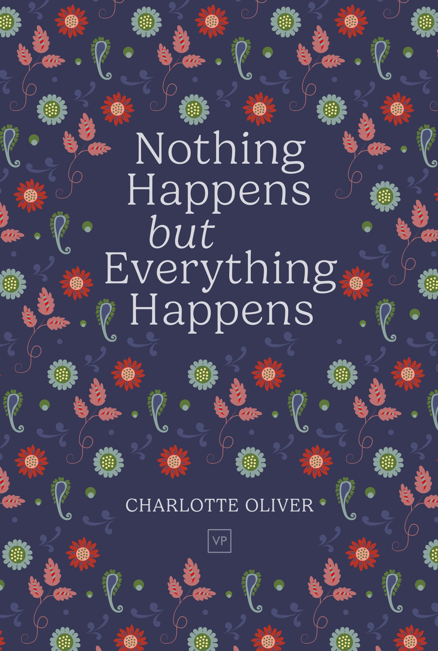 Nothing Happens but Everything Happens
