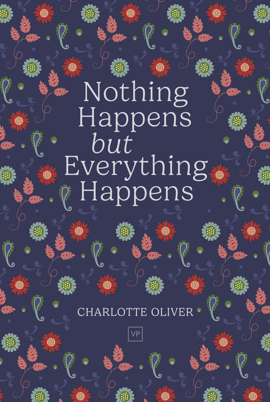 Nothing Happens but Everything Happens